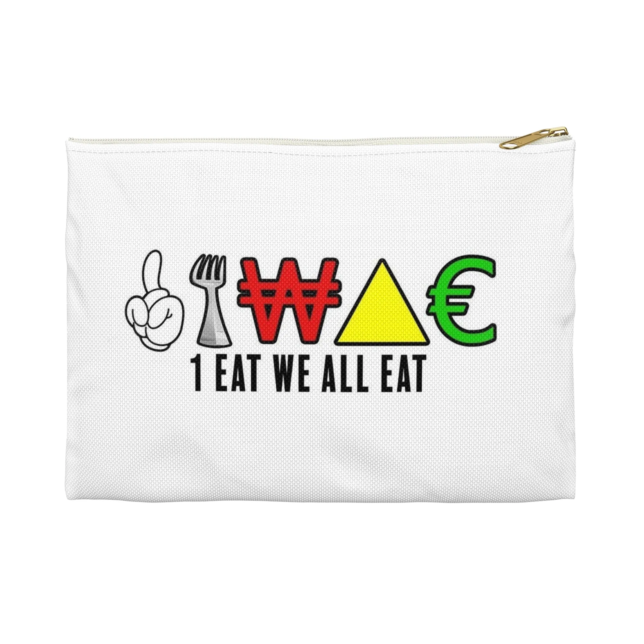 1 Eat We All Eat " Women "Accessory Pouch