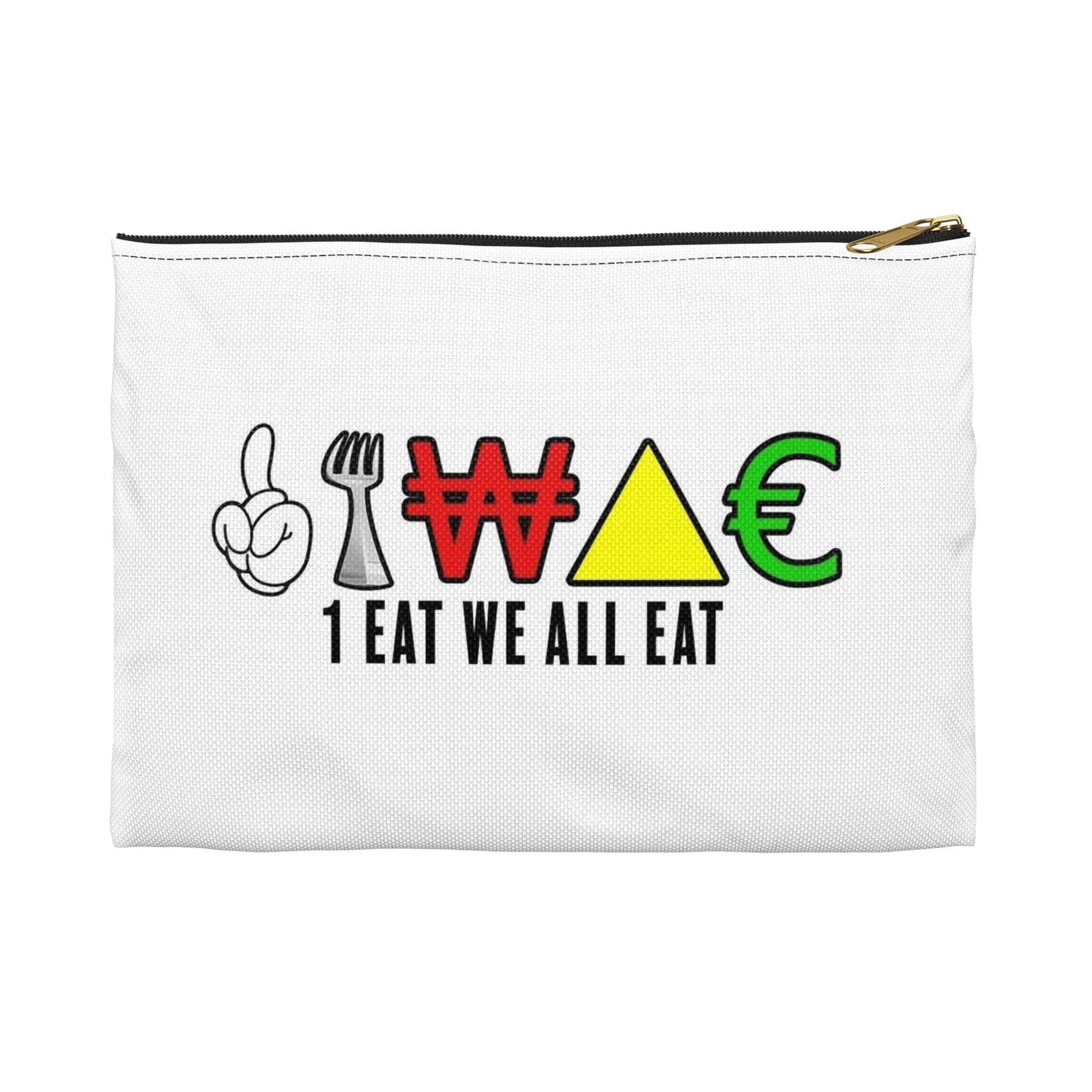 1 Eat We All Eat " Women "Accessory Pouch